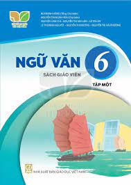 Ngữ Văn 6 tập 1 sách giáo viên