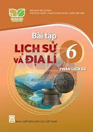 Bài tập Lịch sử và điạ lí 6 phần lịch sử