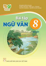 Bài tập Ngữ Văn 8 tập 1